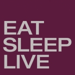 Eat, Sleep, Live