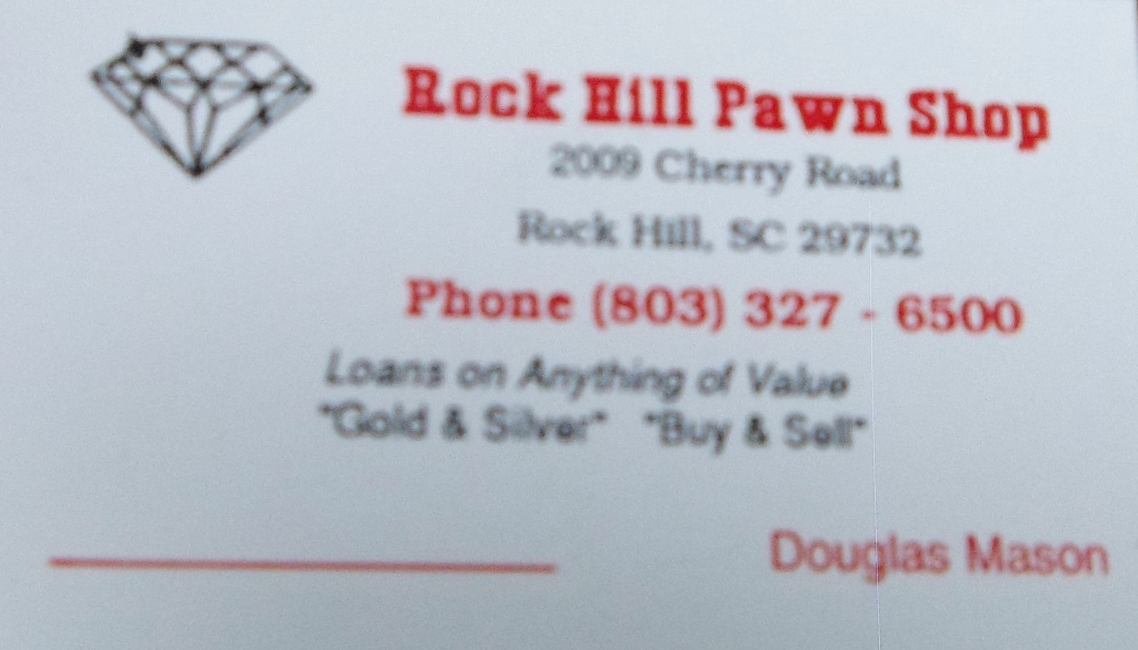 ROCK HILL PAWN SHOP 2009 North Cherry Road, Rock Hill, SC, 29730