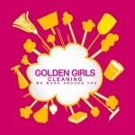 Golden Girls Cleaning