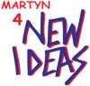 Martyn 4 New Ideas