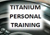 Titanium Personal Training