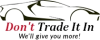 Don't Trade It In