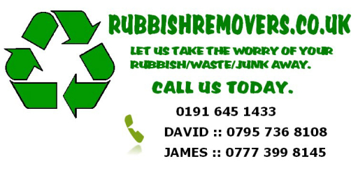 RUBBISH REMOVAL IN TYNE AND WEAR GIVE US A CALL TODAY AND WE TAKE IT AWAY. 0191 645 1433