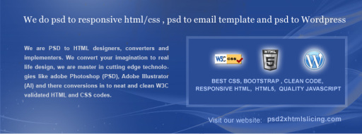PSD to Responsive conversions To know more about Please visit : - http://www.psd2xhtmlslicing.com/