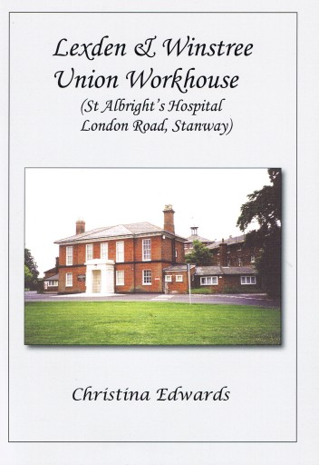 Lexden & Winstree Workhouse, St Albright`s, Stanway, History