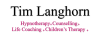 Tim Langhorn - Hypnotherapy, Counselling, Life Coaching & Children's Therapy