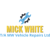 Mick White MW Vehicle Repairs Ltd