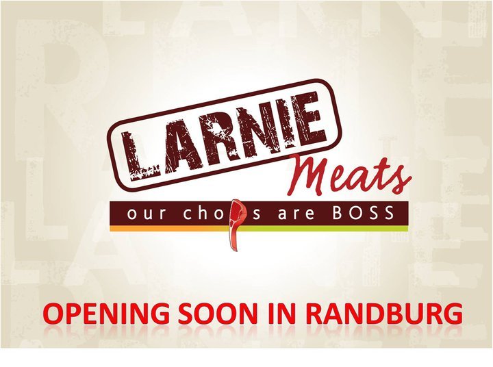 Larnie Meats Shop1 , Fontaine Bleau Village, Randburg, 2167