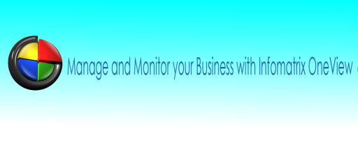 Manage and Monitor your Business with Infomatrix OneView