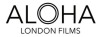 Aloha London Films