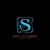SAY IT LOUD productions