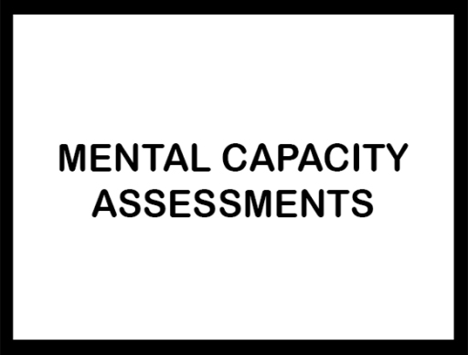 Mental Capacity Assessments