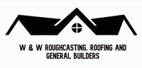 W & W Roughcasting, Roofing and General Builders 