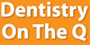 Dentistry On The Q