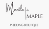 Mantle & Maple