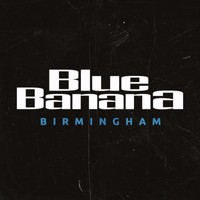 Blue Banana Birmingham