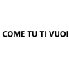 Come tu ti vuoi