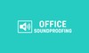 Office Soundproofing | Office Acoustics