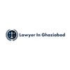 Best Lawyer in Ghaziabad