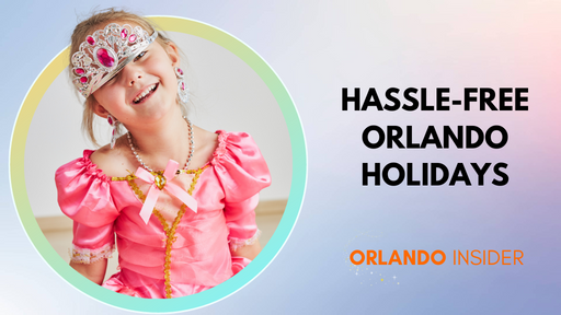 Hassle-Free Orlando Holidays